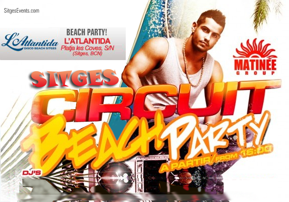 Sitges Barcelona Circuit Festival L'Atlantida Beach Party